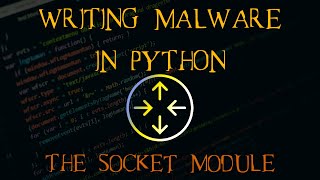 Writing Malware with Python Part 3 - Socket Module Basics