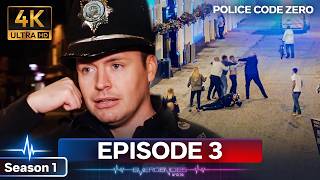 "We Are Society's Punchbags" The Reality of Policing UK Streets | 4K Police Code Zero | Episode 3