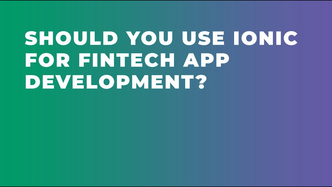 Ionic App Development: Advantages and Disadvantages