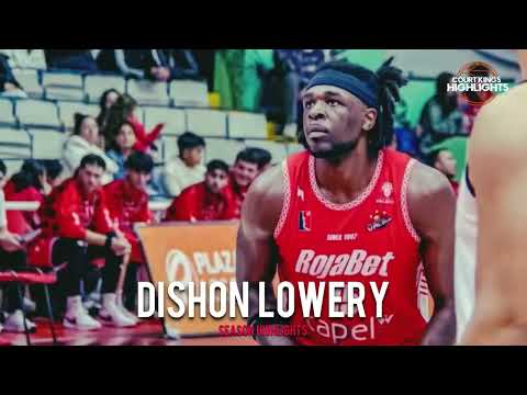 DISHON LOWERY SEASON HIGHLIGHTS 24/25 COURT KINGS