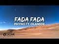 Phyno Ft Olamide Fada Fada Lyrics Video