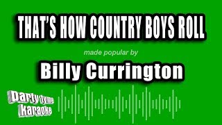 Billy Currington - That's How Country Boys Roll (Karaoke Version)