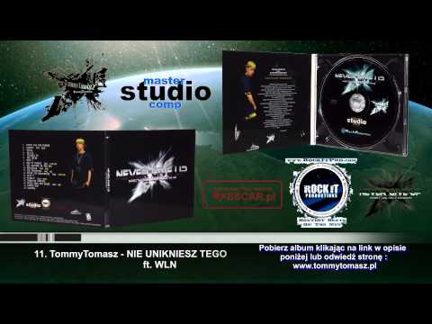 11.TommyTomasz - NIE UNIKNIESZ TEGO ft. WLN