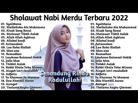 SHOLAWAT NABI MERDU TERBARU 2021 TANPA IKLAN  PENYEJUK HATI- LAGU SHOLAWAT TERPOPULER 2022...