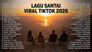 Download lagu Lagu Santai Viral Tiktok 2026 — Lagu Pop Indonesia Terbaru 2026 | Top Hits Indonesia 2026 mp3