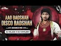 Aao Badshah Disco Badshah Bounce Mix Mithun Chakravarti DJ Nilesh X DJ Kamlesh Dialogue Mix