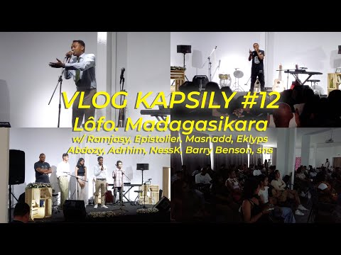 VLOG Kapsily #12 Lôfo.madagasikara w/ Epistolier, Masnadd, Eklyps, Abdozy, Adrhim, NessK, sns ...
