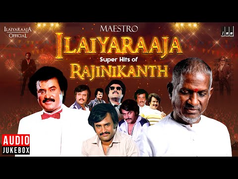 Maestro Super Hits of Rajinikanth | Isaignani Ilaiyaraaja | 80s & 90s Hits | Tamil Evergreen Songs