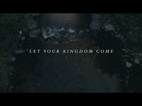 Video thumbnail for Let Your Kingdom Come