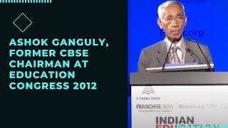 Ashok Ganguly, Former CBSE Chairman at Education Congress 2012  image