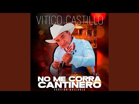 No Me Corra Cantinero