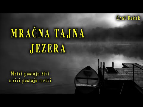 MRAČNA TAJNA JEZERA (UKLETO JEZERO) - Moja Horor Priča
