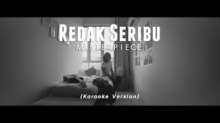 Download lagu Redak Seribu by Masterpiece (Karaoke Version) mp3