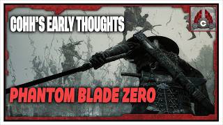 Phantom Blade Zero | Early Thoughts | 5+ Hours Played