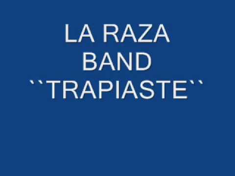 LA RAZA BAND TRAPIASTE