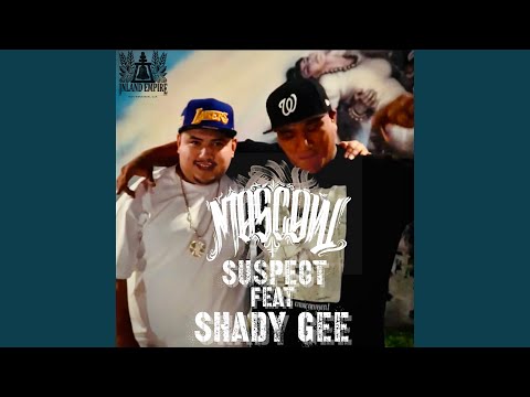 Suspect (feat. Shady Gee)
