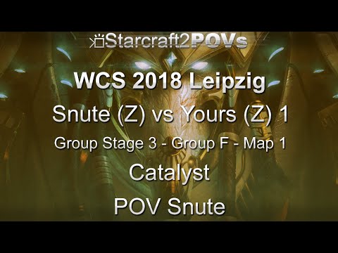 SC2 LotV - WCS 2018 Leipzig - Snute vs Yours 1 - Ro32 Group F - Map 1 - Catalyst - Snute