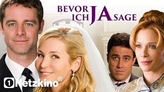 Bevor ich JA sage (GANZER LIEBESFILM auf Deutsch, Romantische Komödie in voller Länge ansehen)