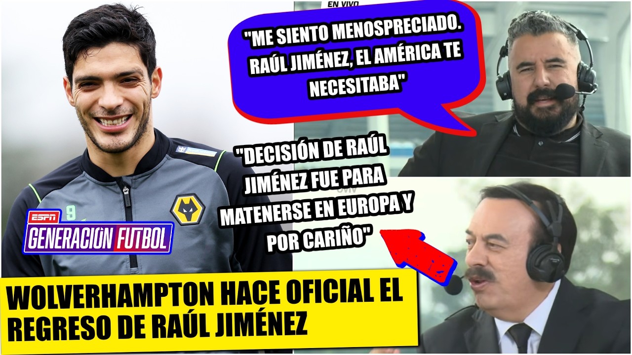 ¡BOMBAZO! RAÚL JIMÉNEZ se queda en EUROPA, vuelve a ser jugador del WOLVERHAMPTON | Generación F