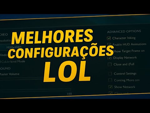 As Melhores Configurações de League of Legends – Guia Completo (BIZU DE ALGUMAS CONFIGURACOES)