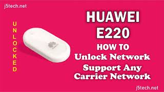 How to Unlock Huawei E220 Modem