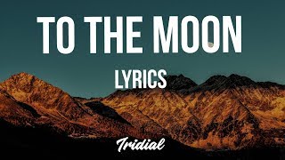 KYLE. - To The Moon (Lyrics)