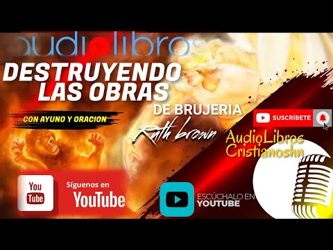 ✅ AUDIO LIBRO CRISTIANO:Destruyendo las Obras de la Brujería — Ruth Brown  [AUDIO COMPLETO]
