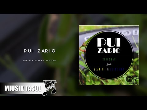 Siopsman - Pui Zario (ft. Sean Rii & Leivz Boy)