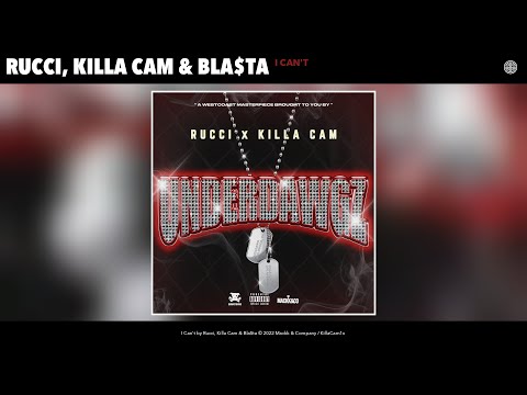 Rucci, Killa Cam & Bla$ta - I Can't (Official Audio)