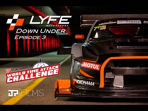 LYFE Down Under Episode 3 | World Time Attack Challenge 2015