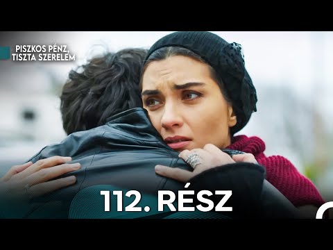 Piszkos Pénz, Tiszta Szerelem 112. Rész (Magyar Szinkron)
