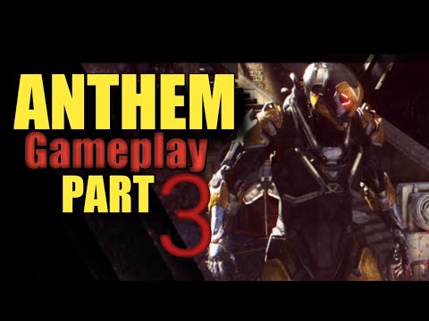 Anthem Gameplay part 3 no commentary
