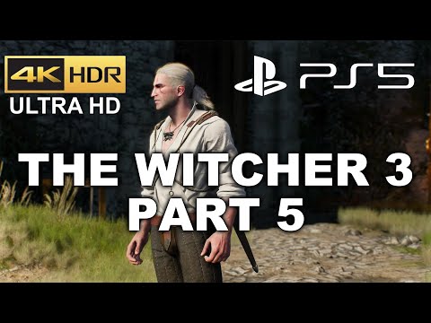 The Witcher 3: Wild Hunt (PS5) [4K 60FPS HDR] Gameplay No Commentary Part 5