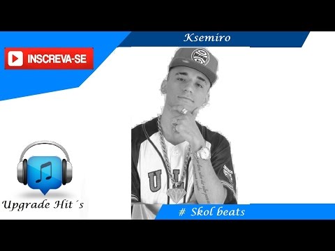 Mc Ksemiro #Skol beats