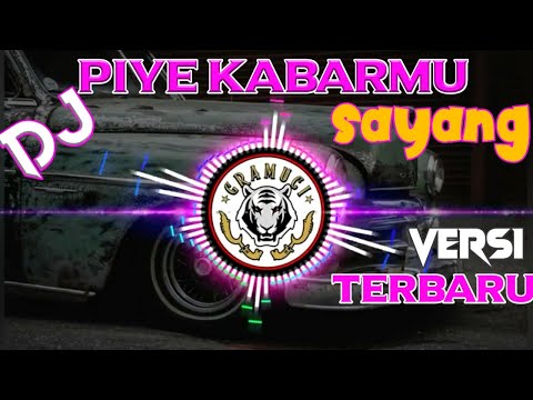 Dj piye kabarmu sayang🎶