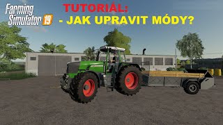 Jak upravit módy? - TUTORIÁL - Farming simulator 19 I CZ/SK