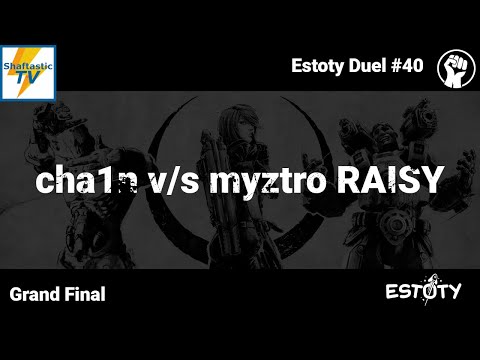 Estoty Duel #40 - Grand Final - cha1n v/s myztro RAISY