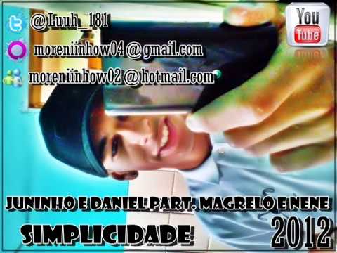 MCS JUNINHO E DANIEL PART MAGRELO E NENE - SIMPLICIDADE - DJ BN