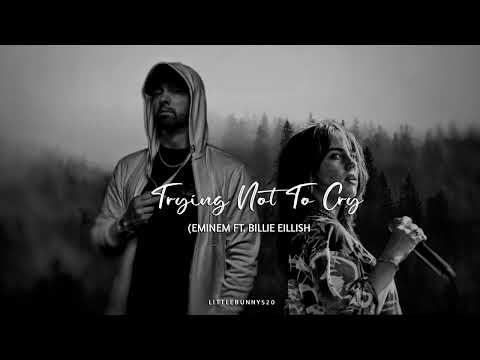 Eminem, 2pac - Trying Not To Cry (ft Billie Eilish) 2023
