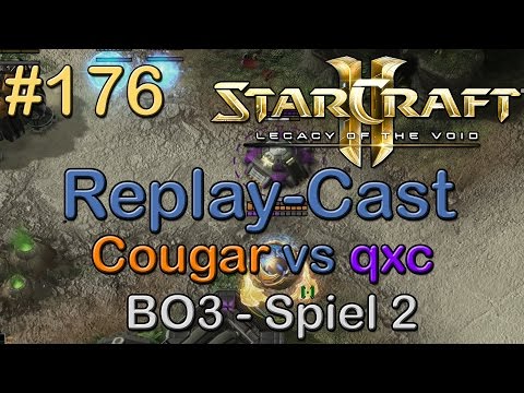 SC2: LotV Beta Replay-Cast #176 [Cougar (P) vs qxc (T)] BO3 Spiel 2