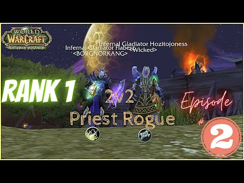 Tbc Rank 1 Priest Rogue 2v2  arenas l Episode #2