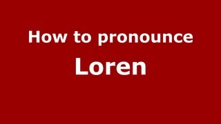 How to pronounce Loren