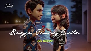 Download lagu BAGJA JEUNG CINTA - DOEL SUMBANG (LIRIK LAGU SUNDA) mp3 Download lagu BAGJA JEUNG CINTA - DOEL SUMBANG (LIRIK LAGU SUNDA) mp3