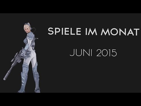 Neue Videospiele im Monat Juni 2015 - GamersInform