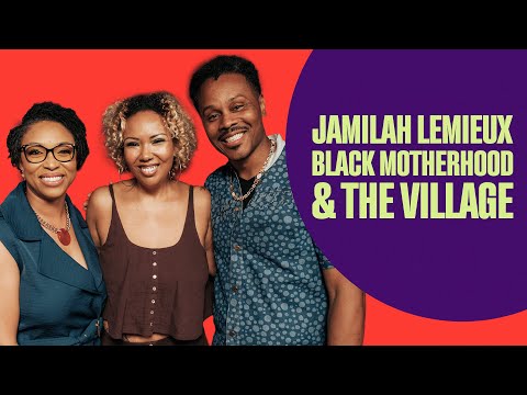 Jamilah Lemieux Unpacks Black Motherhood, Co-Parenting & The Village | To Be Clear Ep. 11