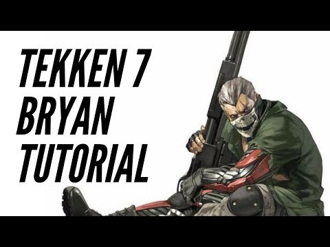 Tekken 7 FR Guide: Bryan Fury