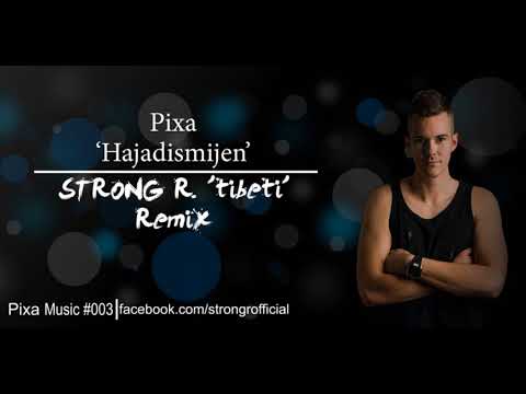 Pixa - 'Hajadismijen' (Strong R. 'tibeti' Remix) [Psymal]