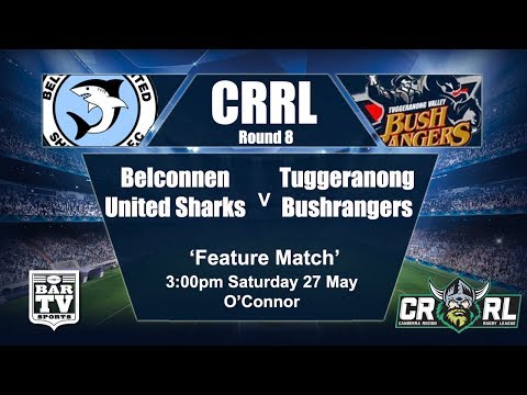 2017 Canberra RL Round 8 Belconnen United Sharks v Tuggeranong Bushrangers
