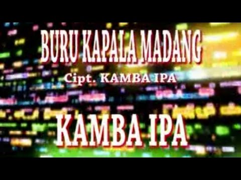 Kamba IPA - BURU KAPALA MADANG || dangdut Ambon ( Official Music Video )