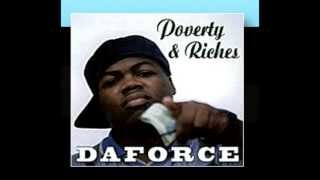 Daforce (dawg) Daforce is wit me